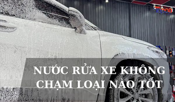 nước rửa xe không chạm loại nào tốt